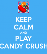 keep-calm-and-play-candy-crush-14